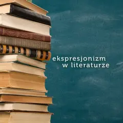 Stos książek na tle tablicy. Tekst: "ekspresjonizm w literaturze".