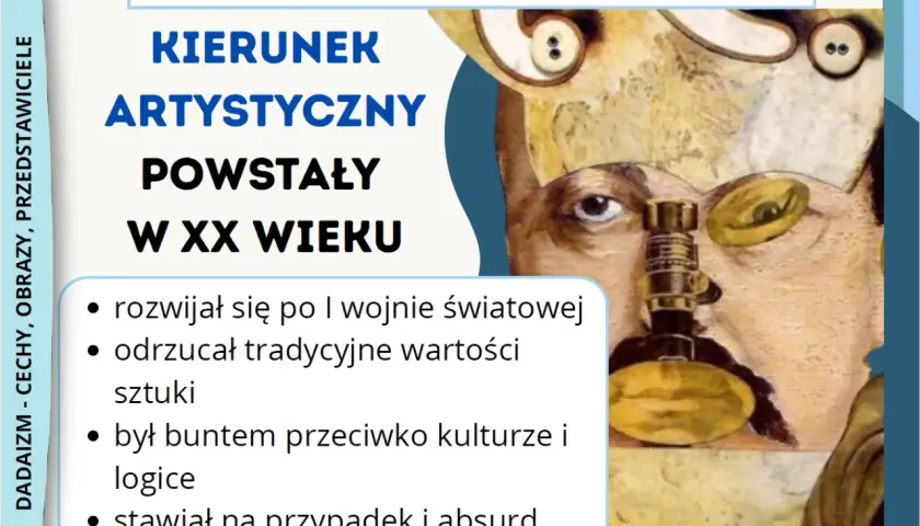 Dadaizm co to? Kierunek artystyczny XX wieku, bunt przeciw logice, stawiał na przypadek i absurd. Obraz przedstawia surrealistyczną twarz z guzikami i lunetą.